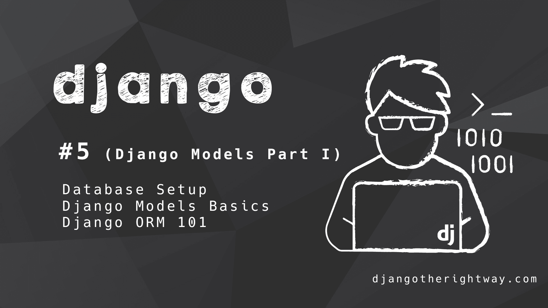 Django Models Part I (Database Setup,  Models and ORM)