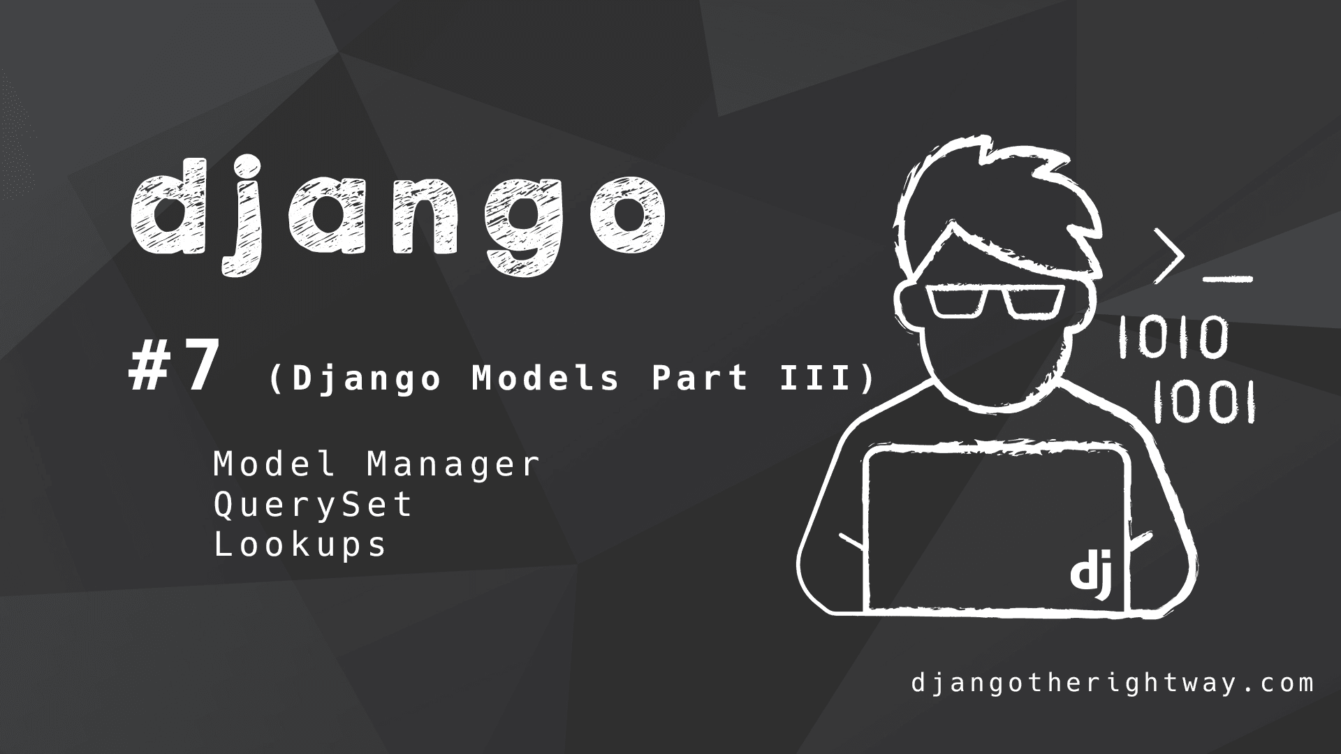 Django Models Part 3 (Model Manager,  QuerySet,  Lookups)